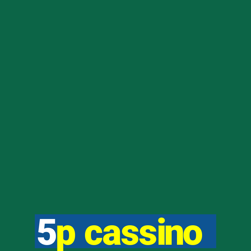 5p cassino